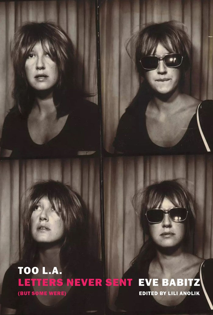 Too L.A.: Letters Never Sent (But Some Were) by Eve Babitz (6/23/26)