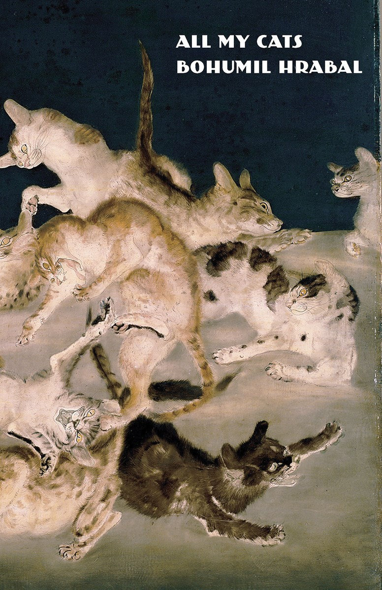 All My Cats: A Memoir by Bohumil Hrabal