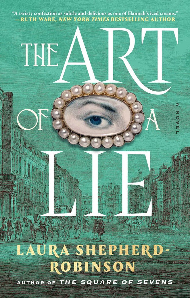 The Art of a Lie by Laura Shepherd-Robinson (8/5/25)