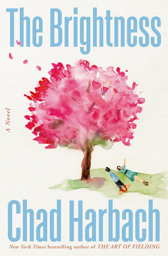The Brightness: A Novel by Chad Harbach (10/27/26)