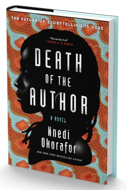 Death of the Author: A Novel by Nnedi Okorafor (1/14/25)