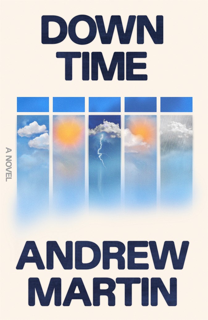Down Time: A Novel by Andrew Martin (3/10/26)
