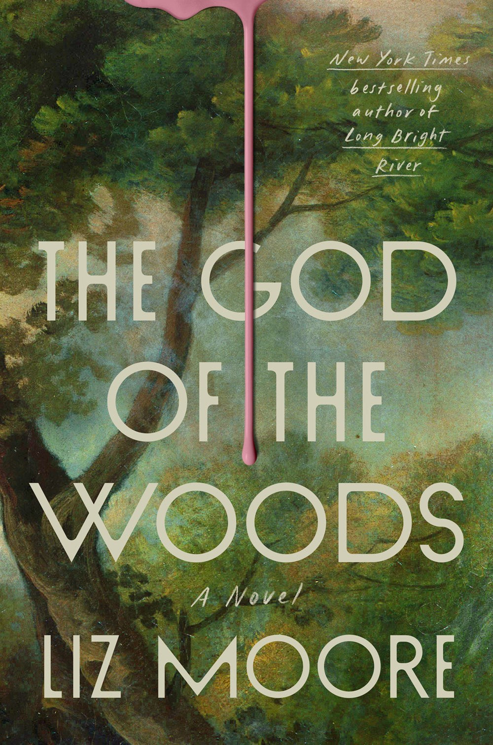 The God of the Woods: A Novel by Liz Moore (7/2/24)