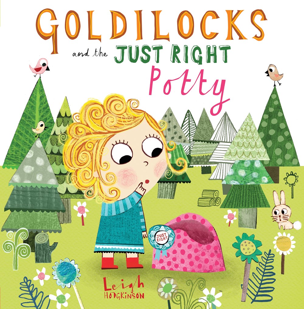 Goldilocks and the Just Right Potty by Leigh Hodgkinson