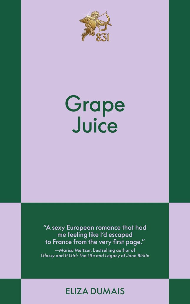Grape Juice: A Romance by Eliza Dumais (11/4/25)