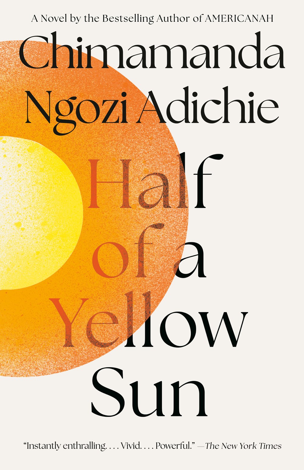 Half of a Yellow Sun: A Novel by Chimamanda Ngozi Adichie