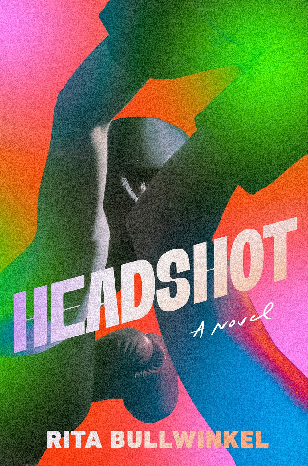 Headshot: A Novel by Rita Bullwinkel (3/12/24)