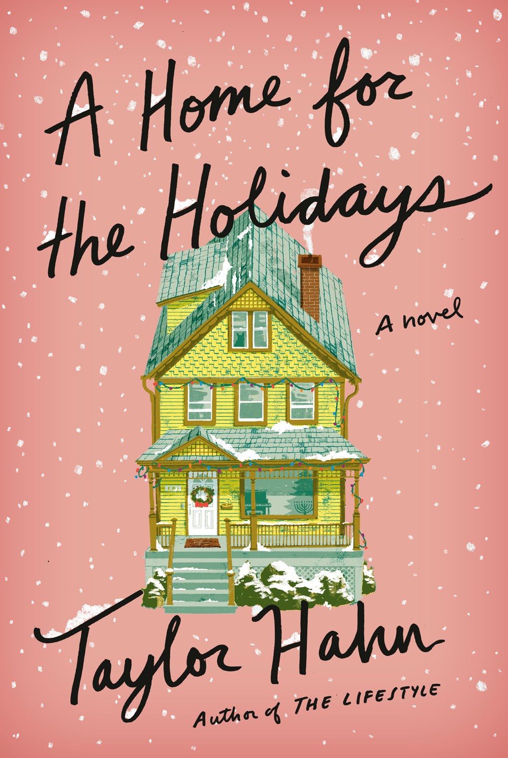 A Home for the Holidays: A Novel by Taylor Hahn (9/24/24)