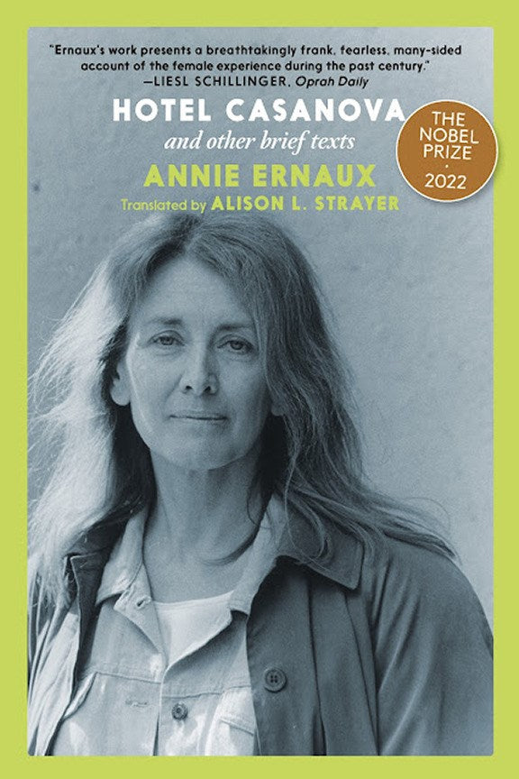 Hotel Casanova: And Other Short Texts by Annie Ernaux (10/27/26)