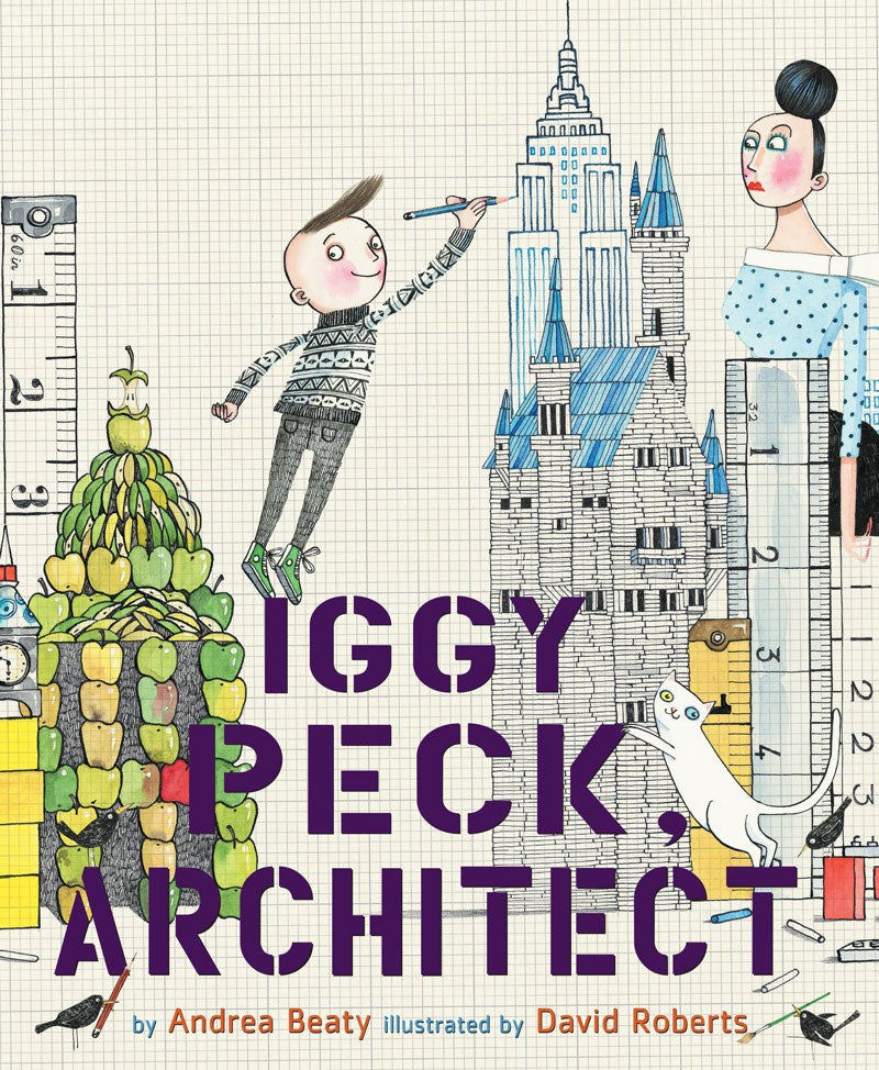 Iggy Peck, Architect by Andrea Beaty