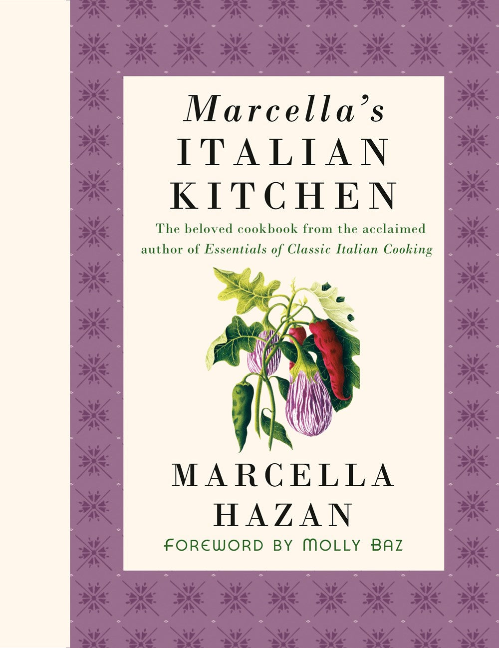 Marcella's Italian Kitchen by Marcella Hazan (with a Foreword by Molly Baz) (10/29/24)