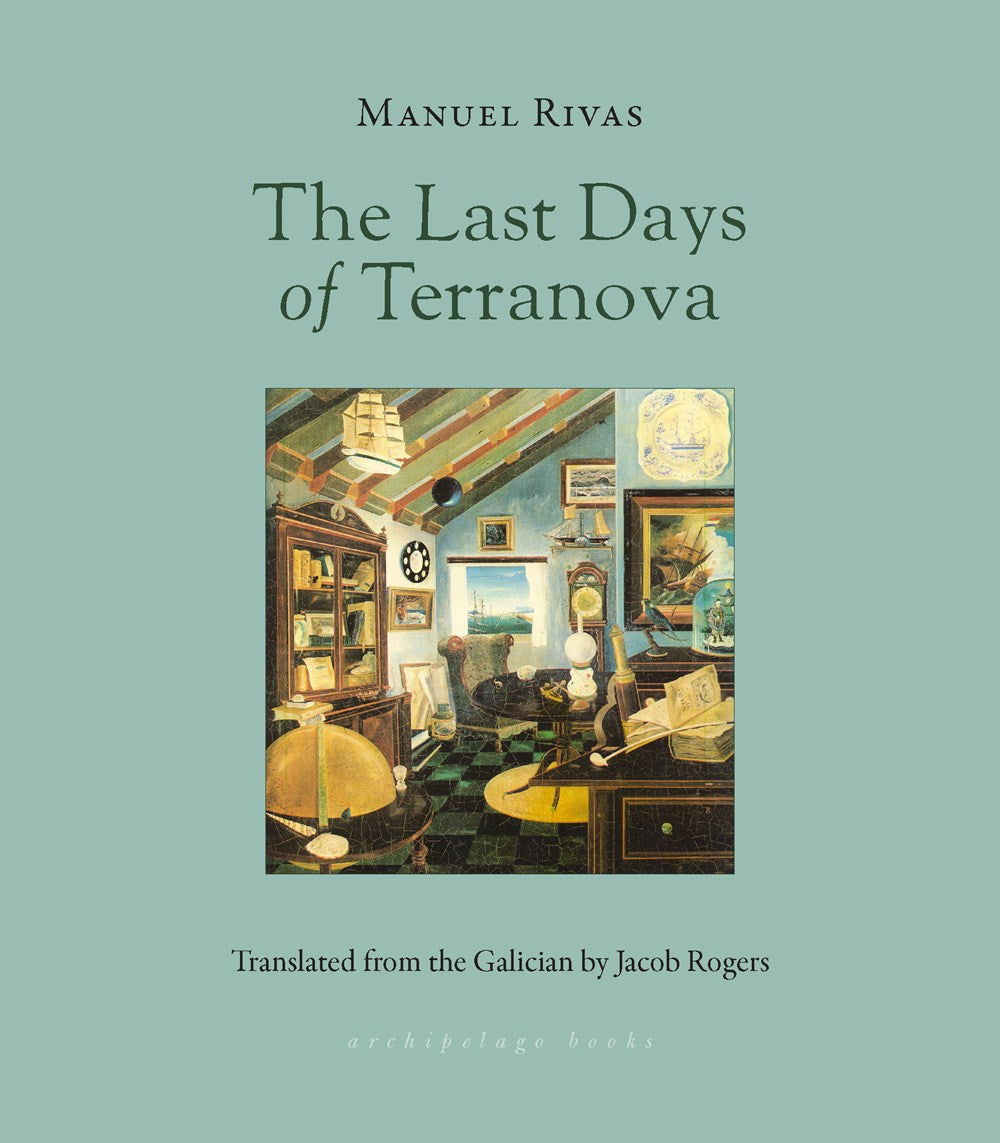 The Last Days of Terranova by Manuel Rivas (Translated from the Galician by Jacob Rogers)