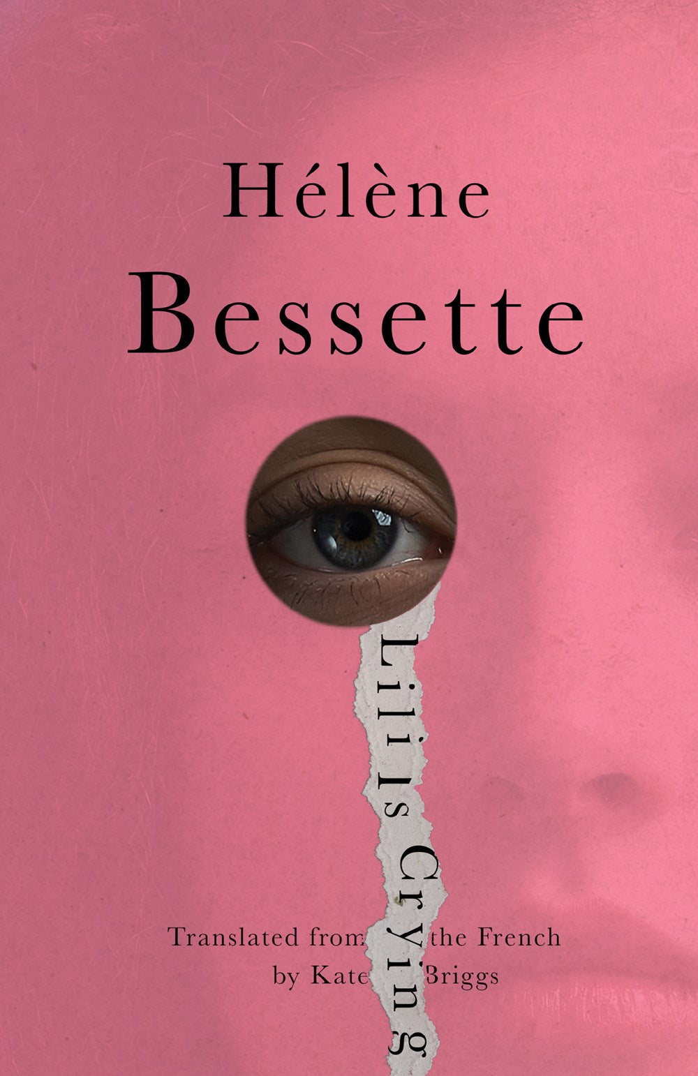 Lili Is Crying by Hélène Bessette (Translated by Kate Briggs) (7/22/25)