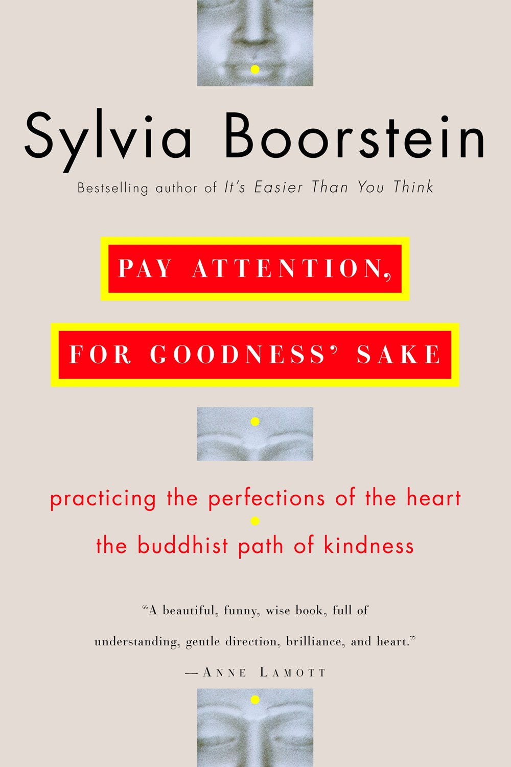 Pay Attention for Goodness Sake: The Buddhist Path of Kindness by Sylvia Boorstein