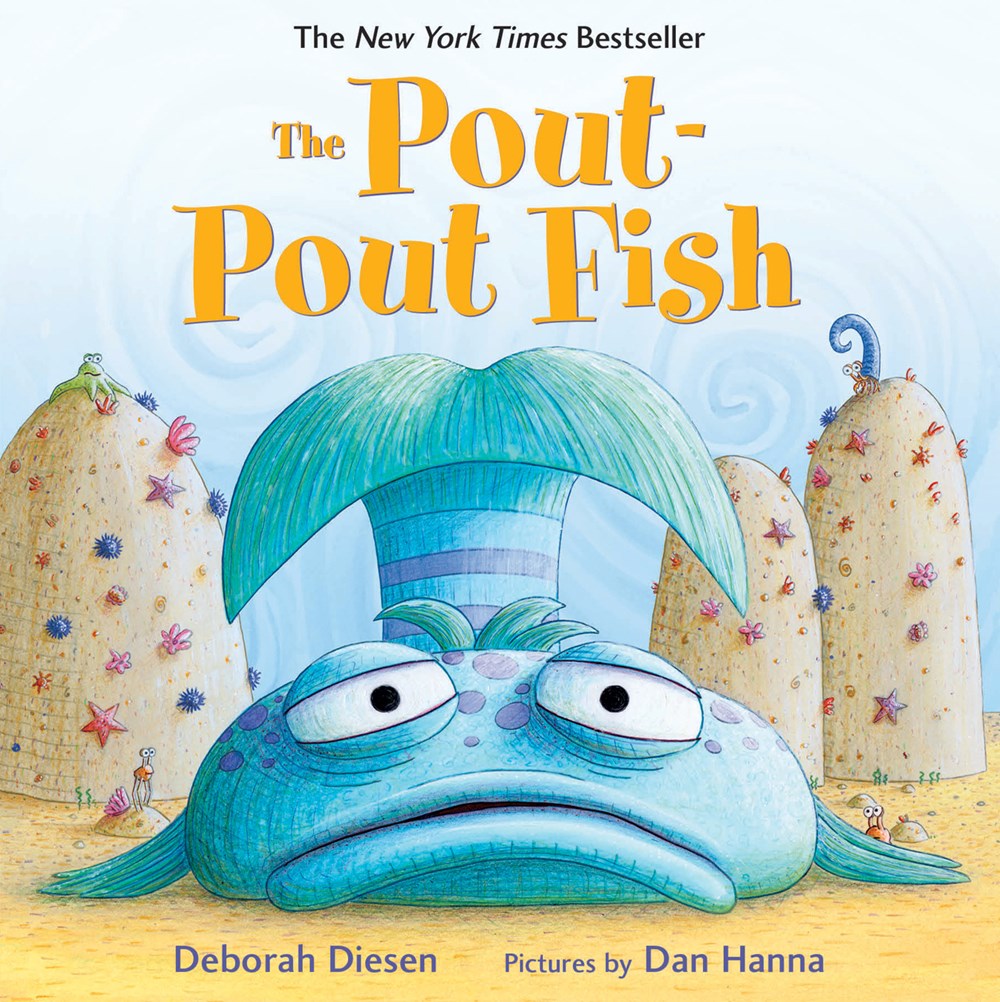 The Pout-Pout Fish by Deborah Diesen (Pictures by Dan Hanna)