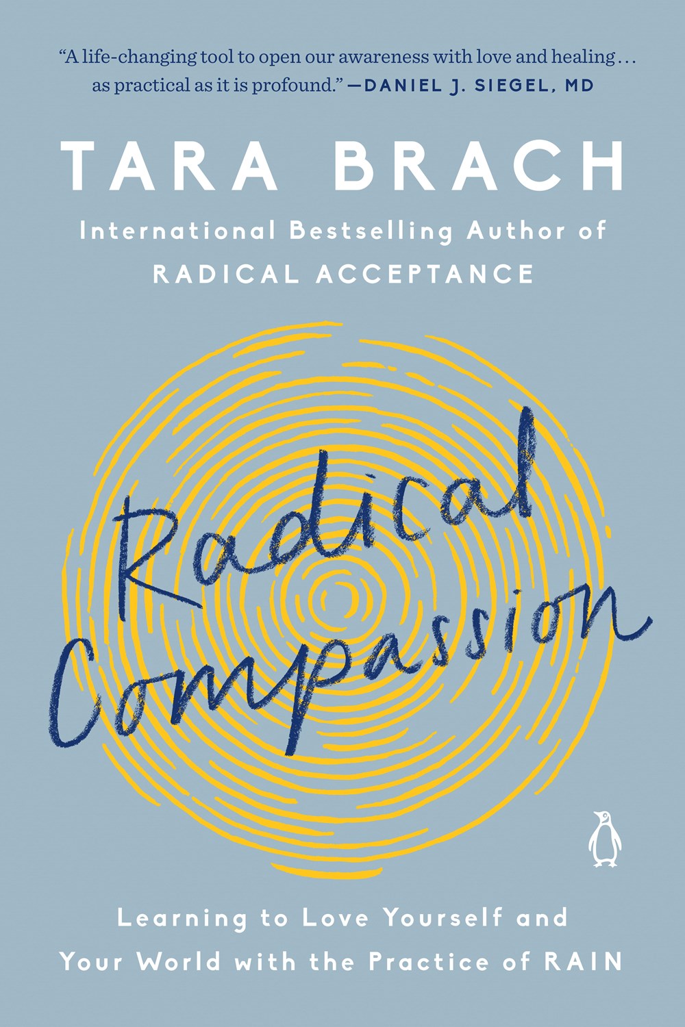 Radical Compassion: Learning to Love Yourself and Your World with the Practice of Rain by Tara Brach