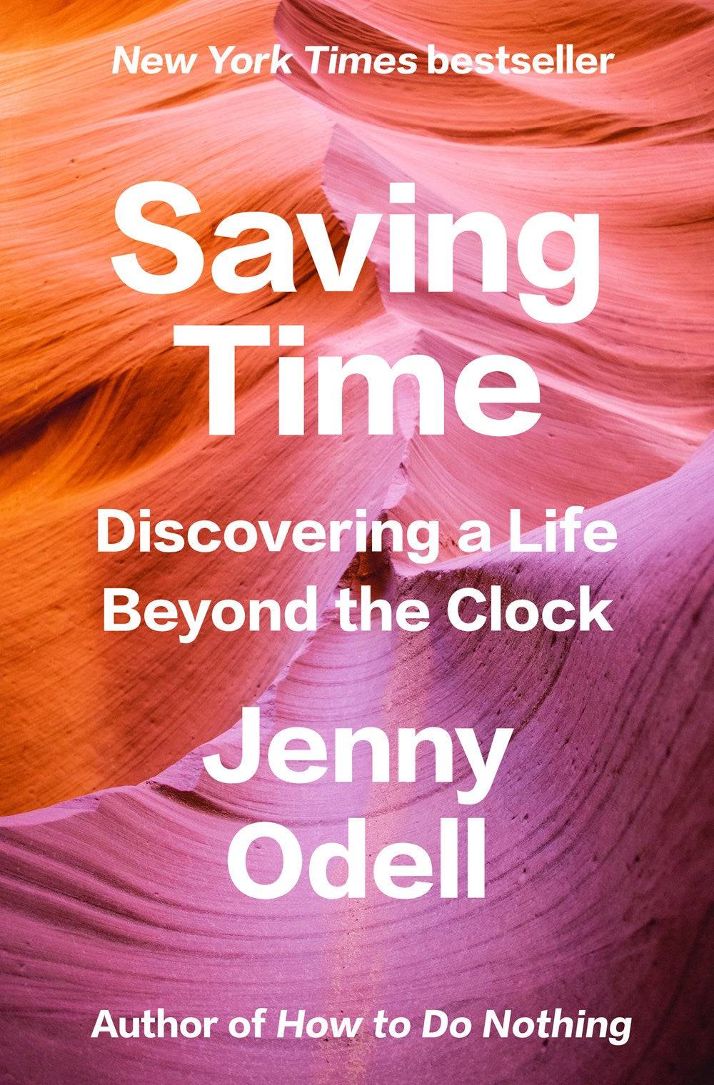 Saving Time: Discovering a Life Beyond the Clock by Jenny Odell