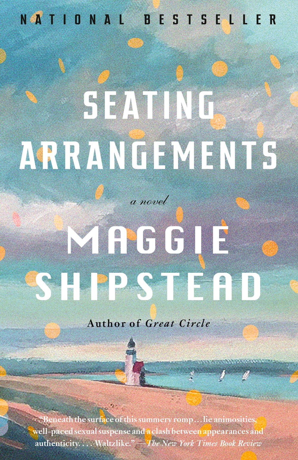 Seating Arrangements: A Novel by Maggie Shipstead