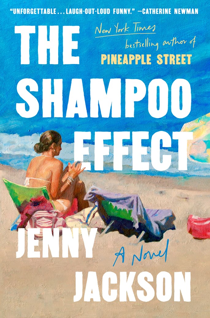 The Shampoo Effect: A Novel by Jenny Jackson (6/30/26)