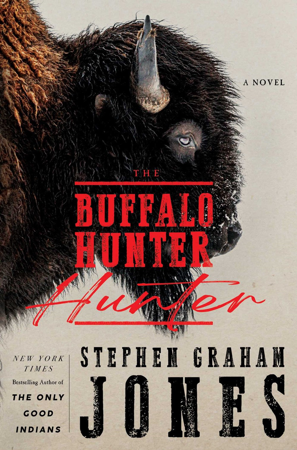 The Buffalo Hunter Hunter by Stephen Graham Jones (3/18/25)