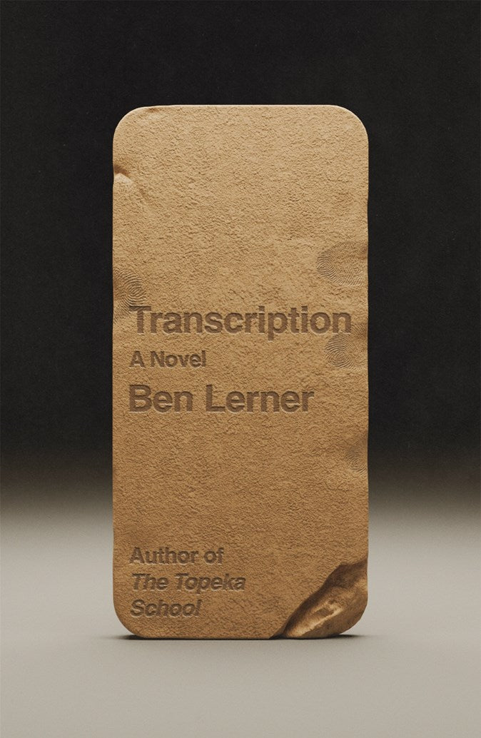 Transcription: A Novel by Ben Lerner (4/7/26)