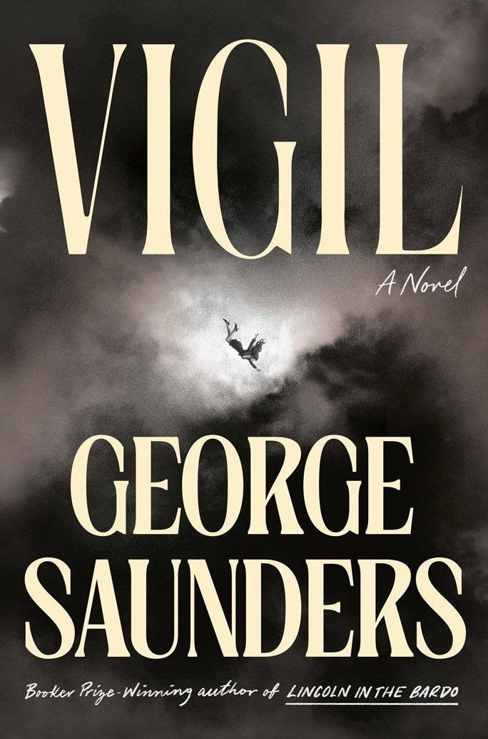 Vigil: A Novel by George Saunders (1/27/26)