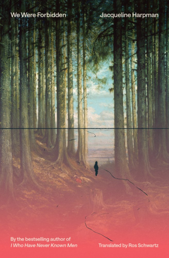 We Were Forbidden by Jacqueline Harpman (7/7/26)