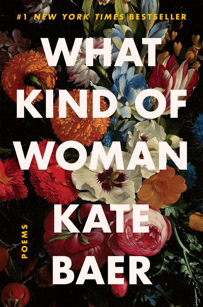 What Kind of Woman: Poems by Kate Baer