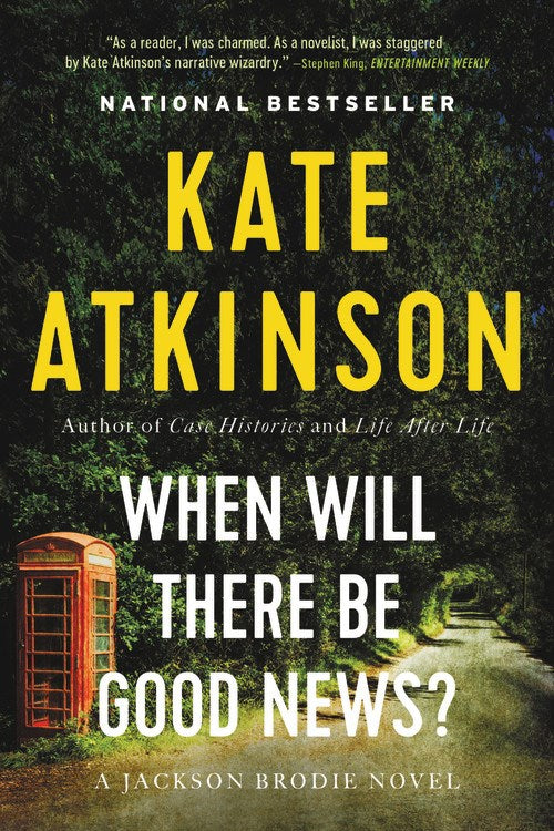 When Will There Be Good News? by Kate Atkinson (Jackson Brodie, Book 3)