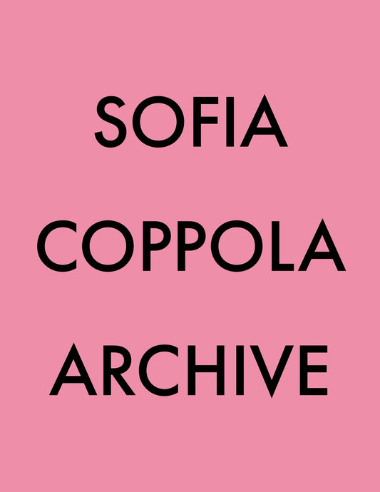 Archive by Sofia Coppola (9/6/23)
