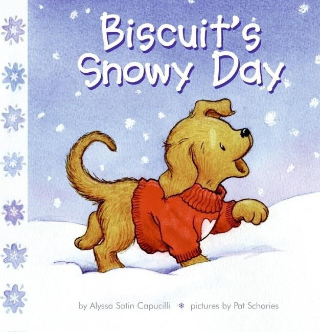 Biscuit's Snowy Day by Alyssa Satin Capucilli, Pat Schories, & Mary O'Keefe Young