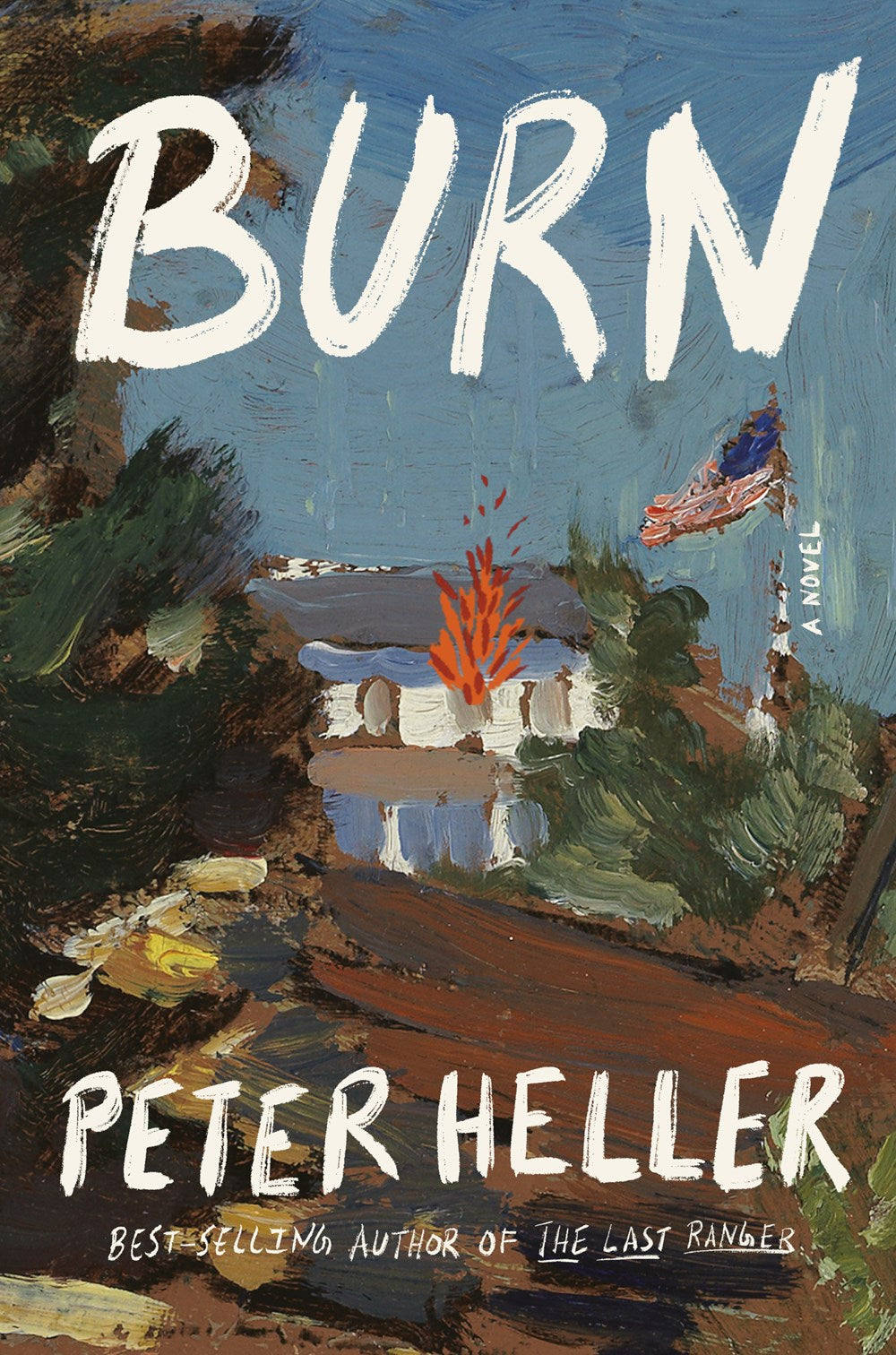Burn: A Novel by Peter Heller (8/13/24)
