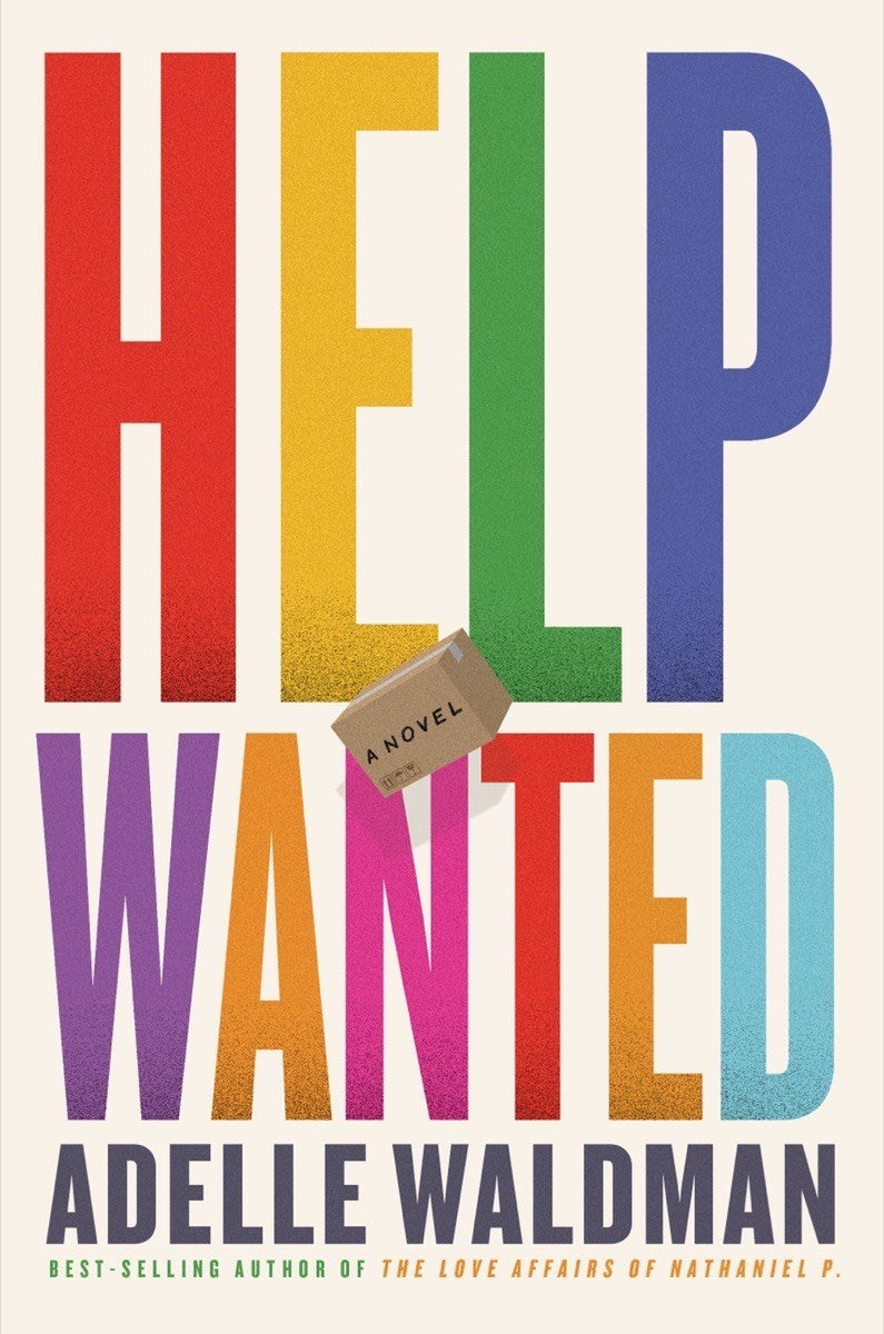 Help Wanted: A Novel by Adelle Waldman (3/5/24)