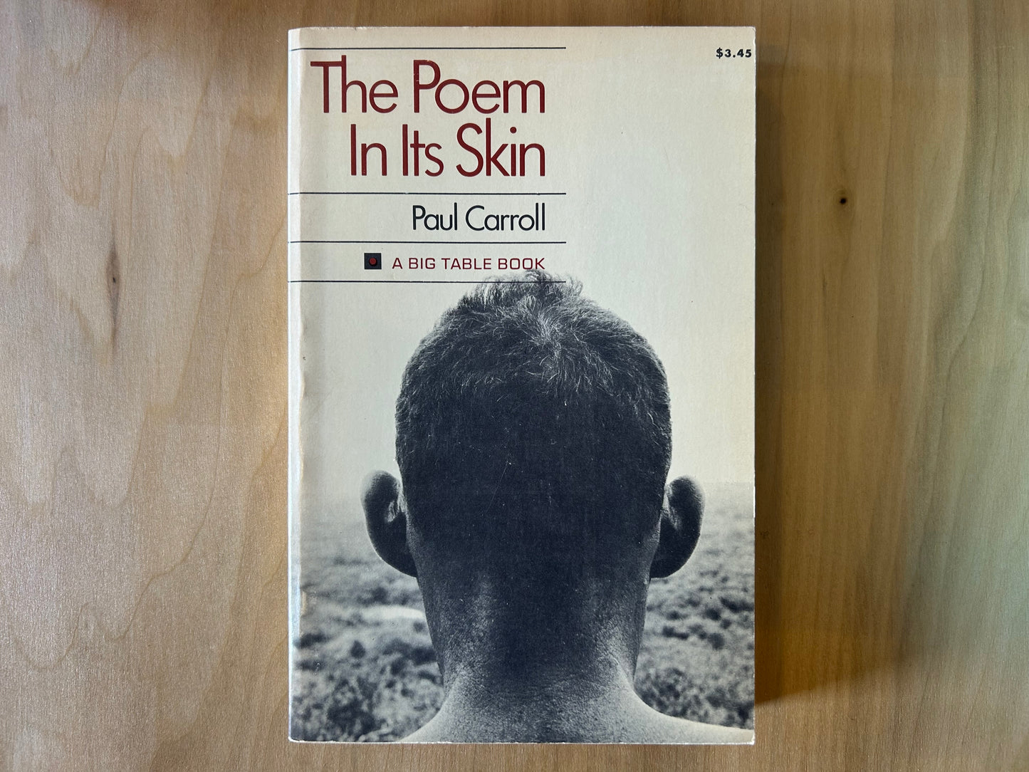The Poem In Its Skin by Paul Carroll (A Big Table Book)