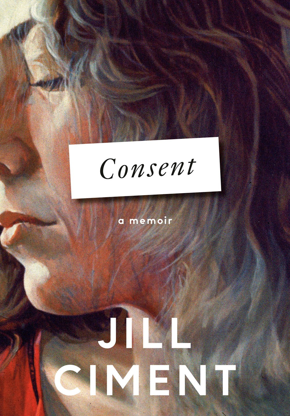 Consent: A Memoir by Jill Ciment (6/11/24)