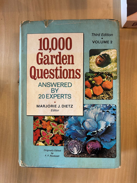 10,000 Garden Questions Answered by Experts, Edited by Marjorie J. Dietz (A Used Hardcover)