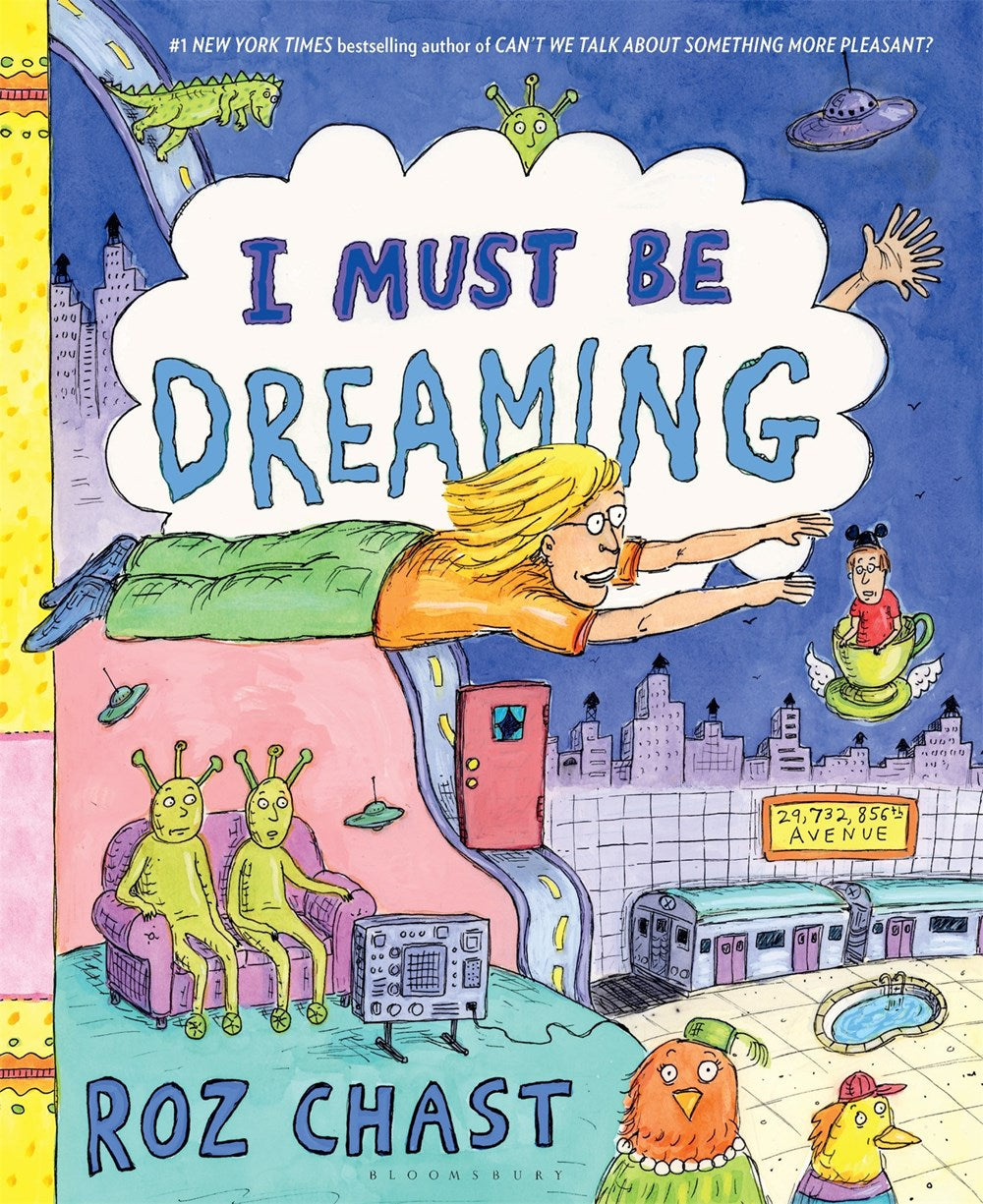 I Must Be Dreaming by Roz Chast (10/24/23)