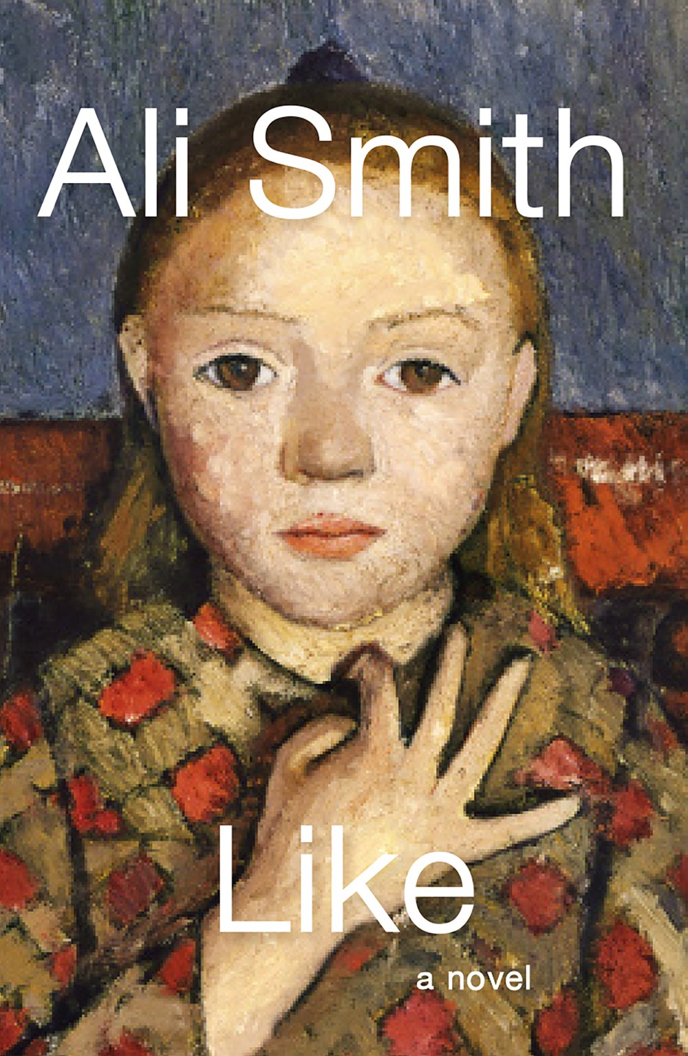 Like: A Novel by Ali Smith (4/2/24)
