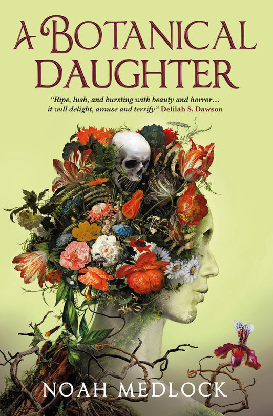 A Botanical Daughter: A Novel by Noah Medlock (3/19/24)