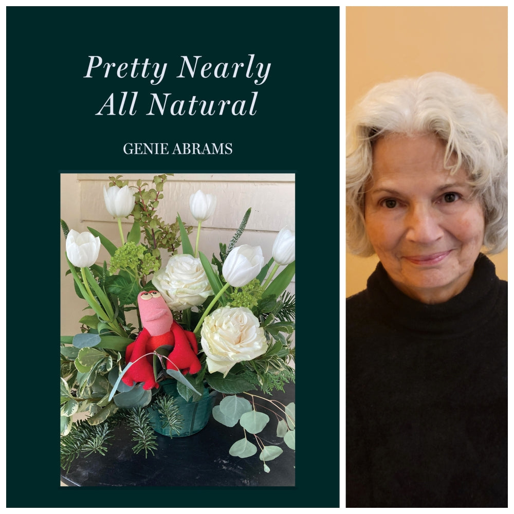 Pretty Nearly All Natural: Poems by Genie Abrams (9/27/24)