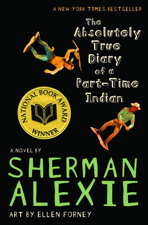 The Absolutely True Story of a Part-Time Indian: A Novel by Sherman Alexie