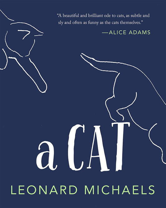 A Cat by Leonard Michaels, Introduction by Sigrid Nunez