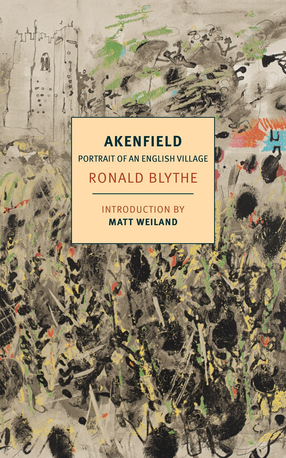 Akenfield: A Portrait of An English Village by Ronald Blythe (Introduction by Matt Weiland)