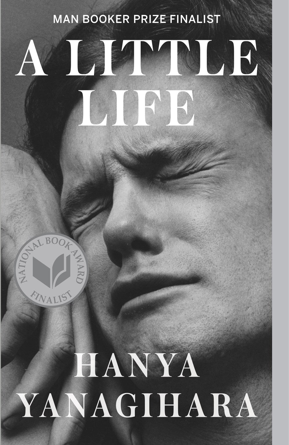 A Little Life: A Novel by Hanya Yanagihara