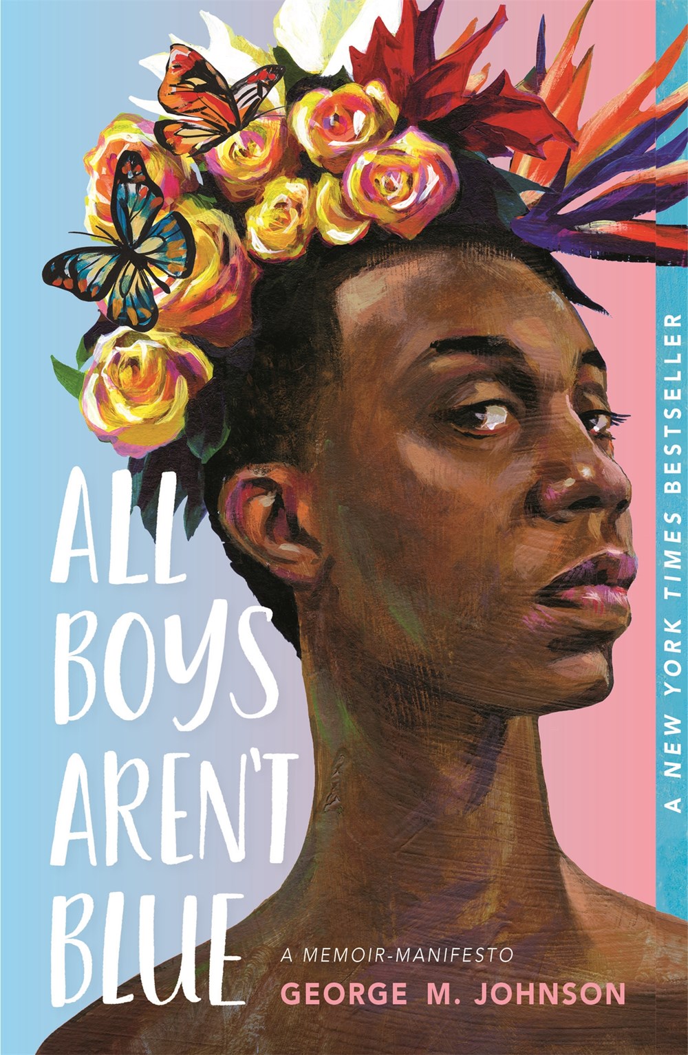All Boys Aren't Blue: A Memoir Manifesto by George M. Johnson