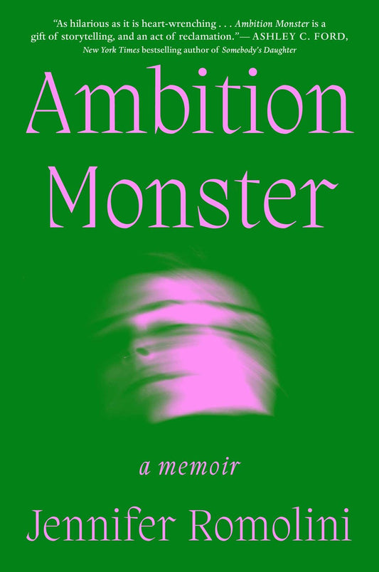 Ambition Monster: A Memoir by Jennifer Romolini