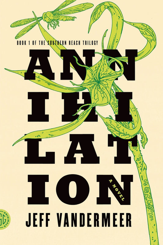 Annihilation: A Novel by Jeff VanderMeer (Southern Reach Trilogy, Book 1)