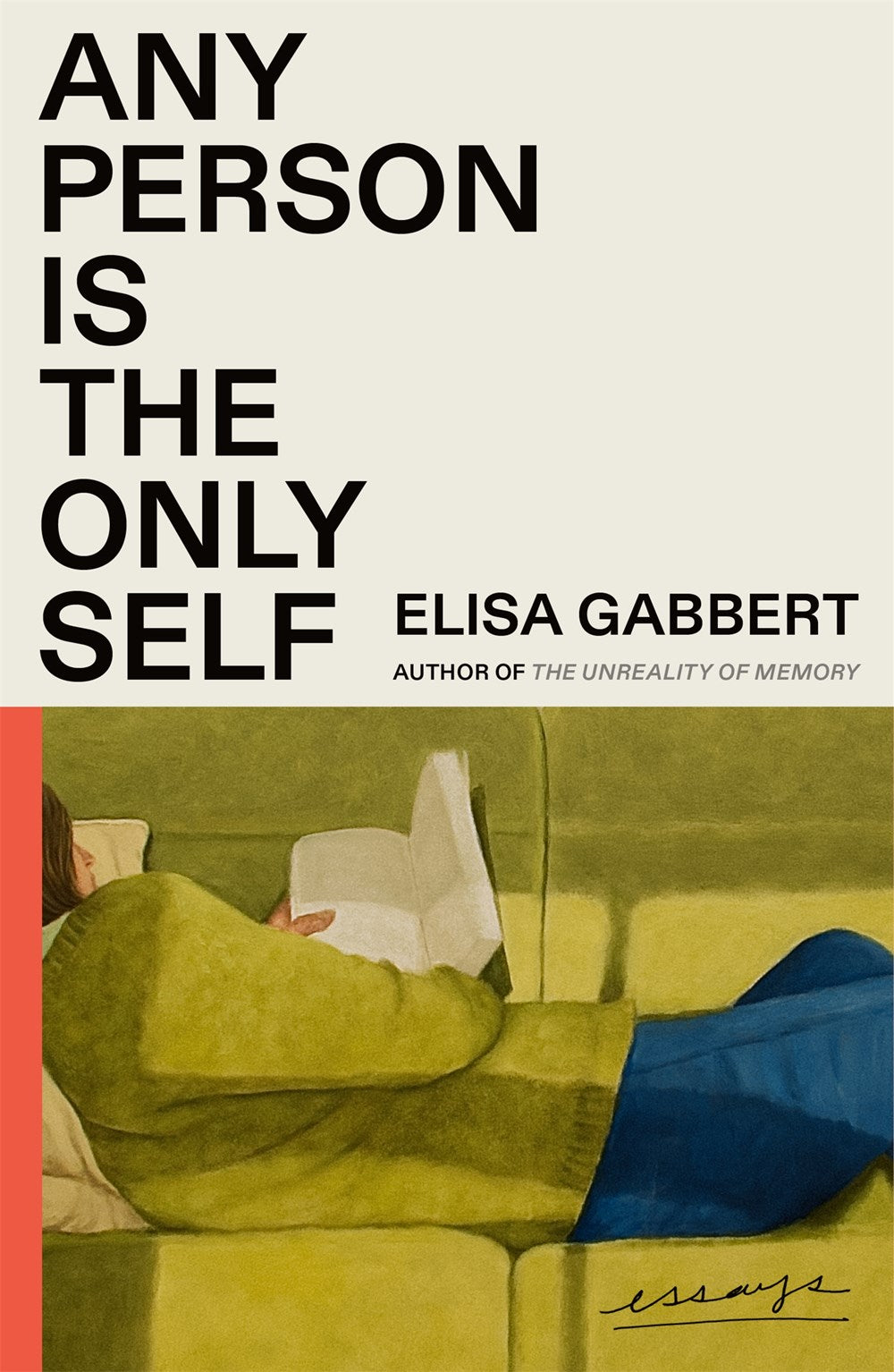 Any Person Is the Only Self: Essays by Elissa Gabbert (6/11/24)