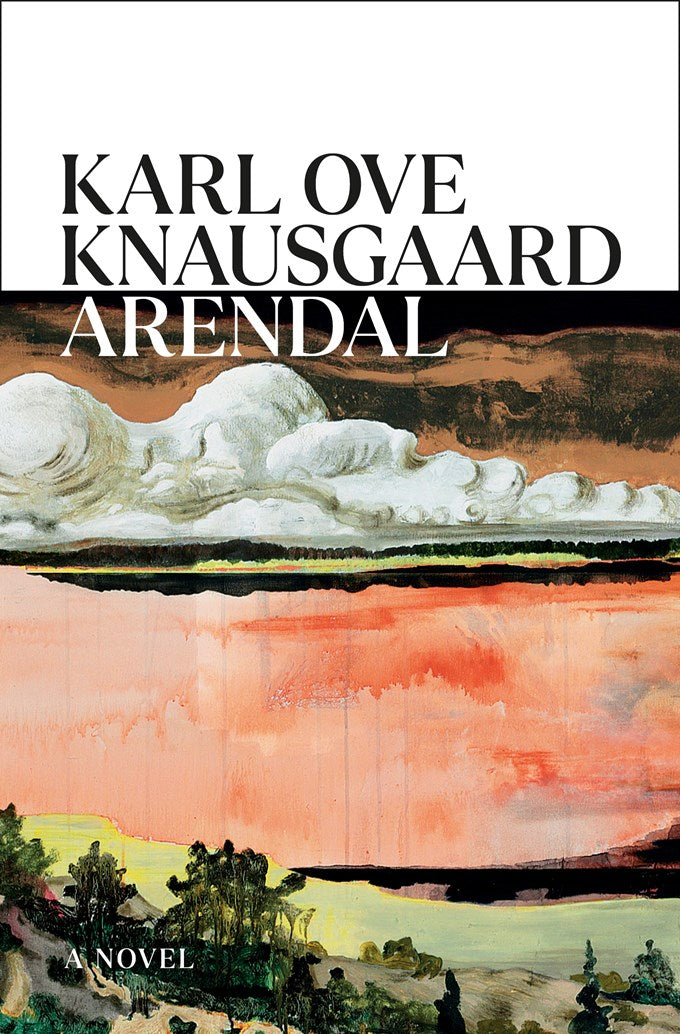 Arendal: A Novel by Karl Ove Knausgaard (1/12/27)
