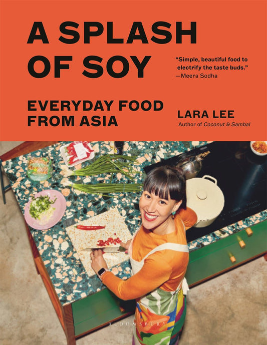 A Splash of Soy: Everyday Food From Asia by Lara Lee